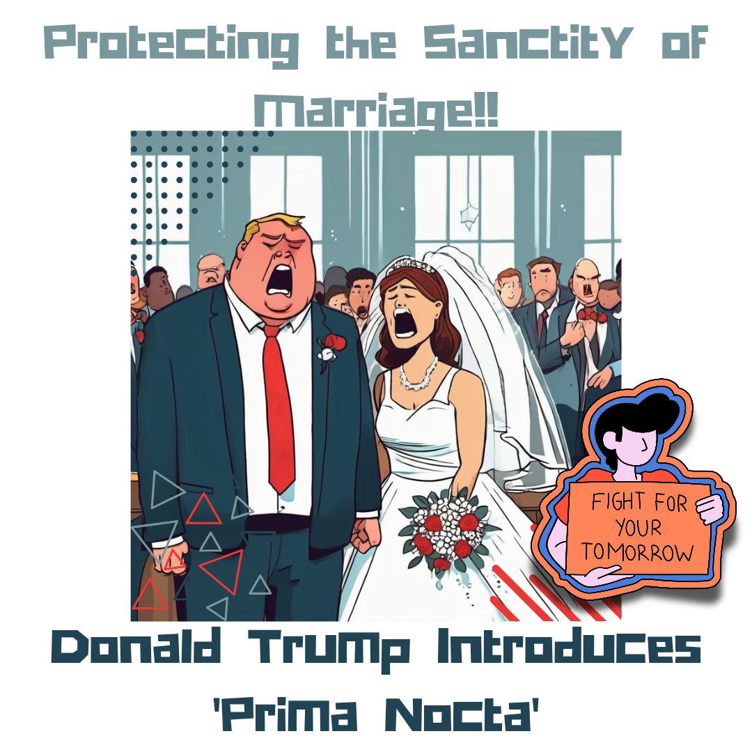 Trump Supports the Sanctity of Marriage by Claiming the Right of Prima Nocta