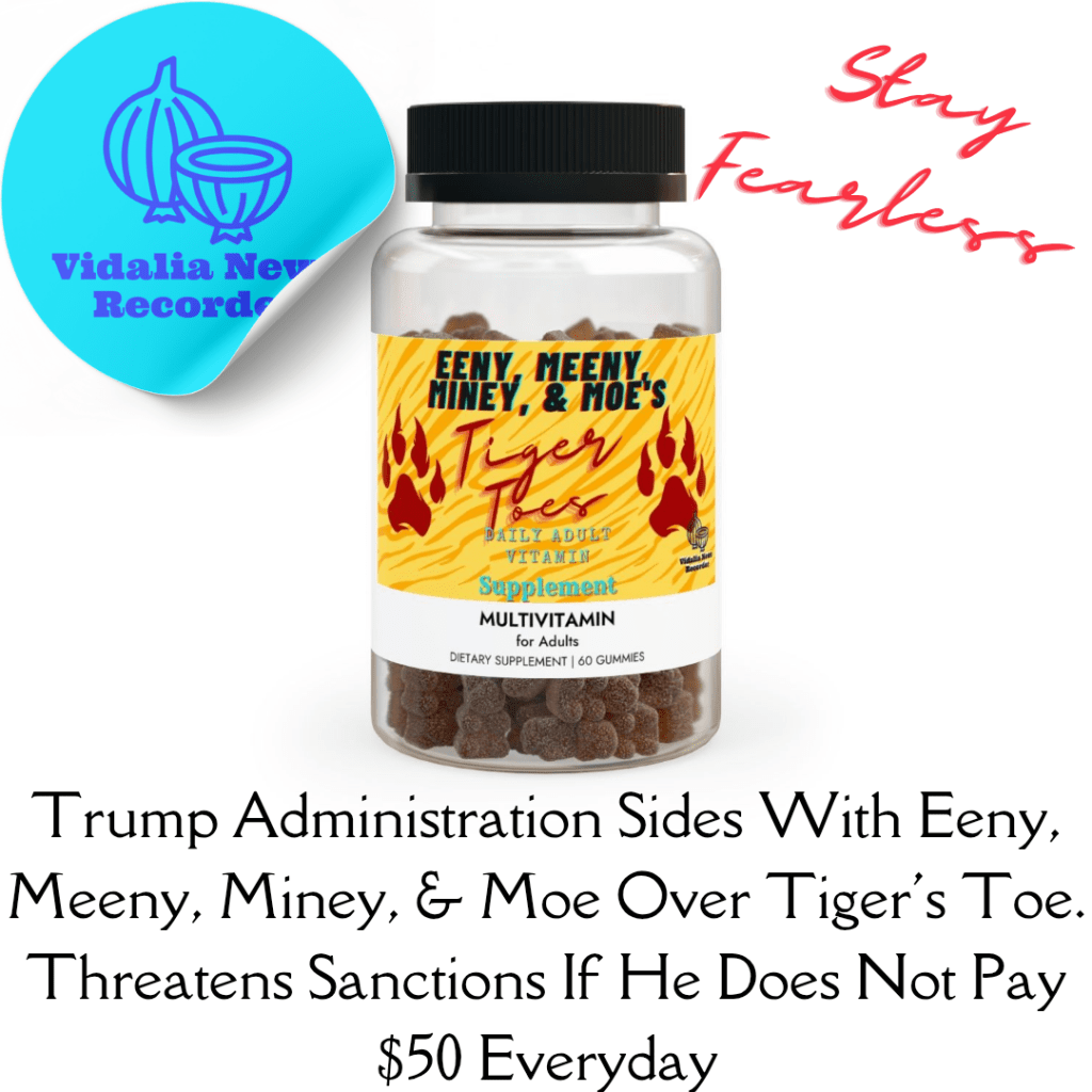 Trump Administration Sides With Eeny, Meeny, Miney, & Moe Over Tiger’s Toe. Threatens Sanctions If He Does Not Pay $50&nbsp;Everyday