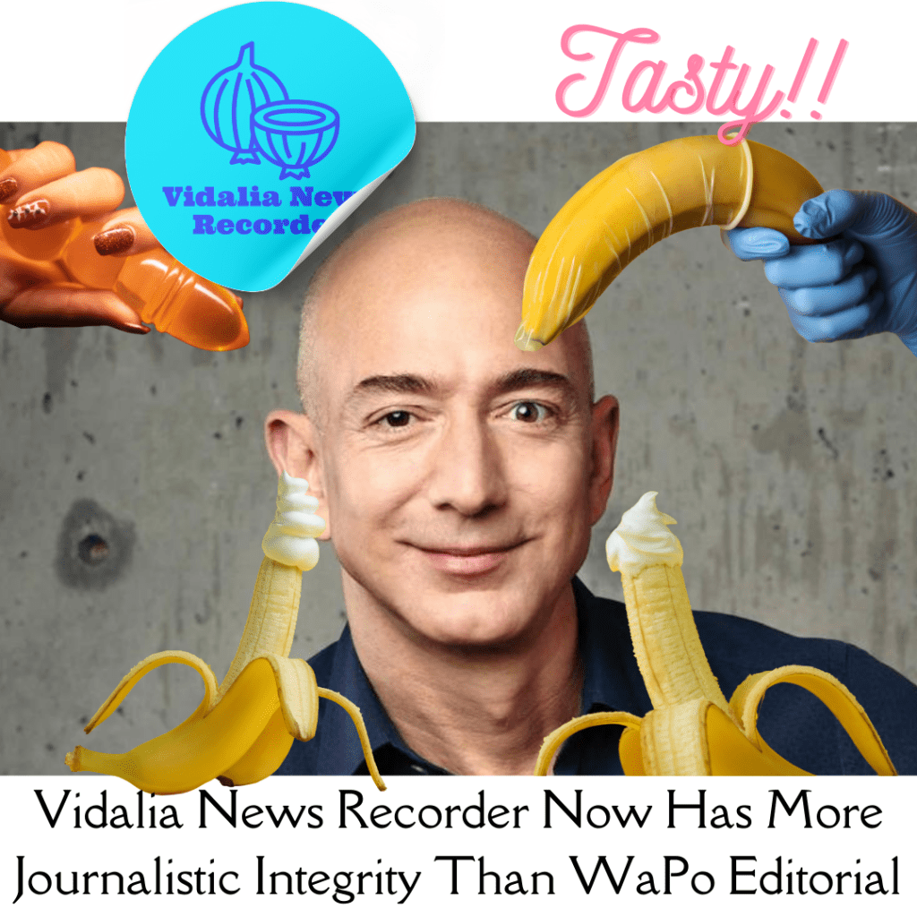 Vidalia News Recorder Now Has More Journalistic Integrity Than WaPo&nbsp;Editorial