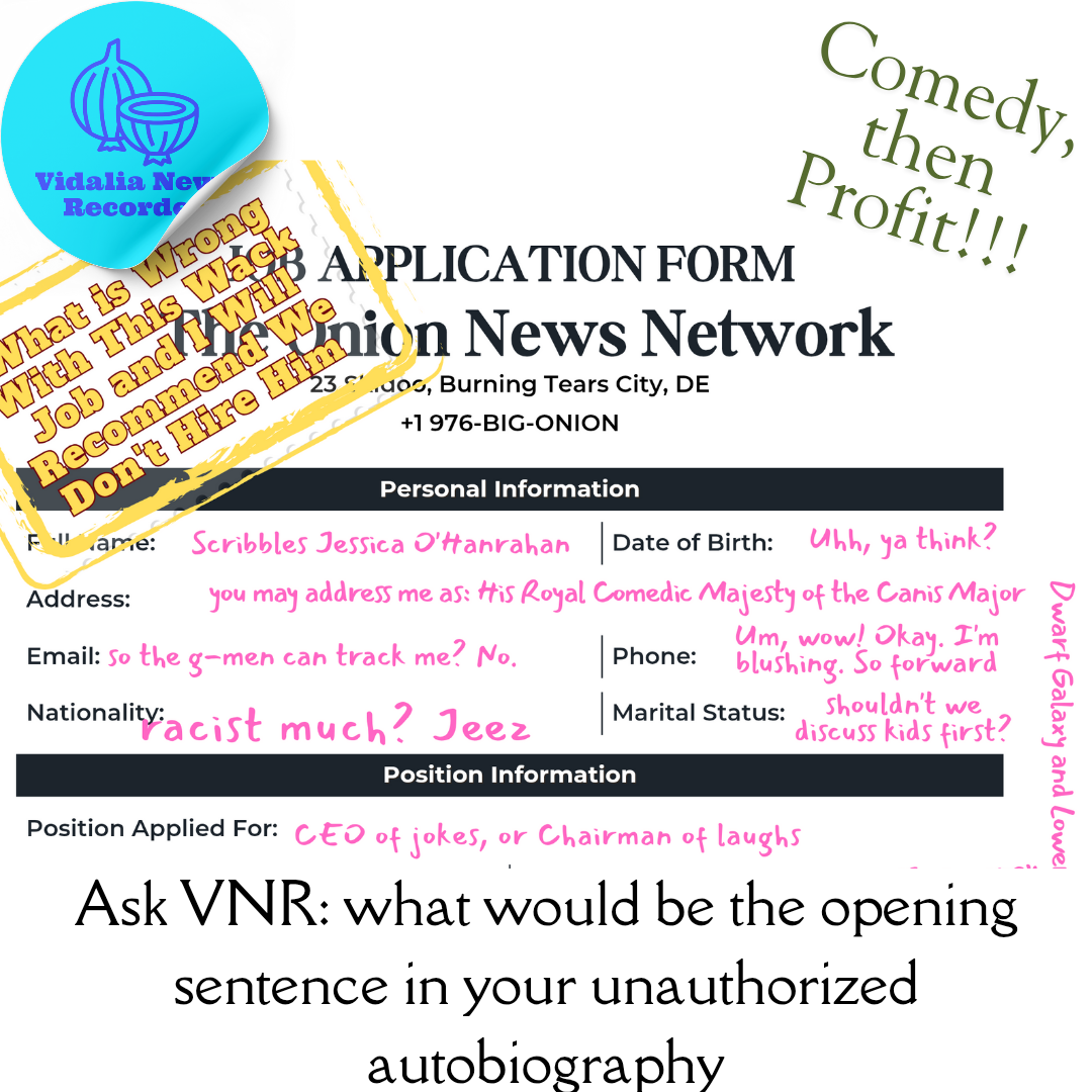 Ask VNR: What Would Be Your Opening Sentence In Your Unauthorized Autobiography?