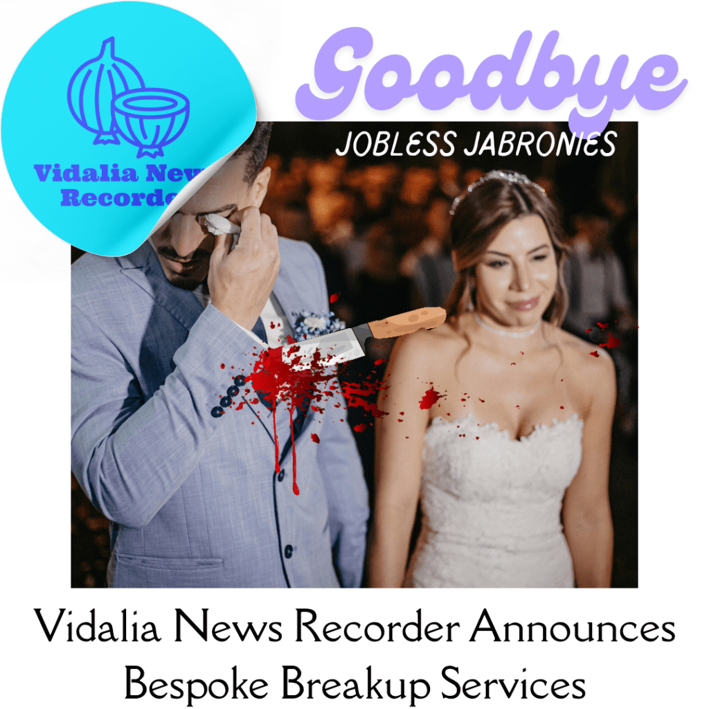 Vidalia News Recorder Announces Bespoke Breakup&nbsp;Service
