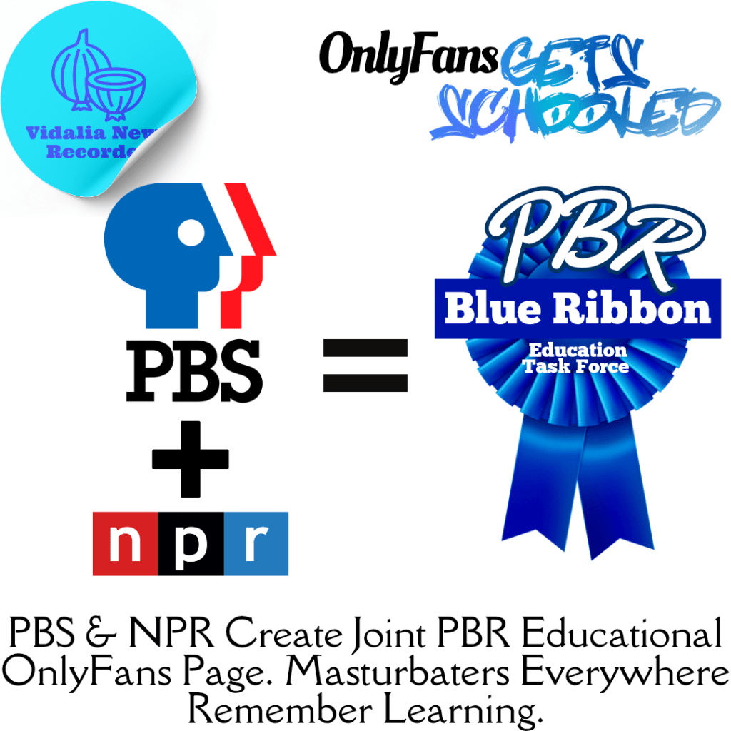 PBS & NPR Create Joint PBR Educational OnlyFans Page. Masturbaters Everywhere Remember&nbsp;Learning.