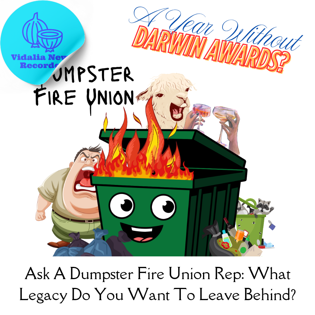Ask A Dumpster Fire Union Rep: What Legacy Do You Want To Leave Behind?