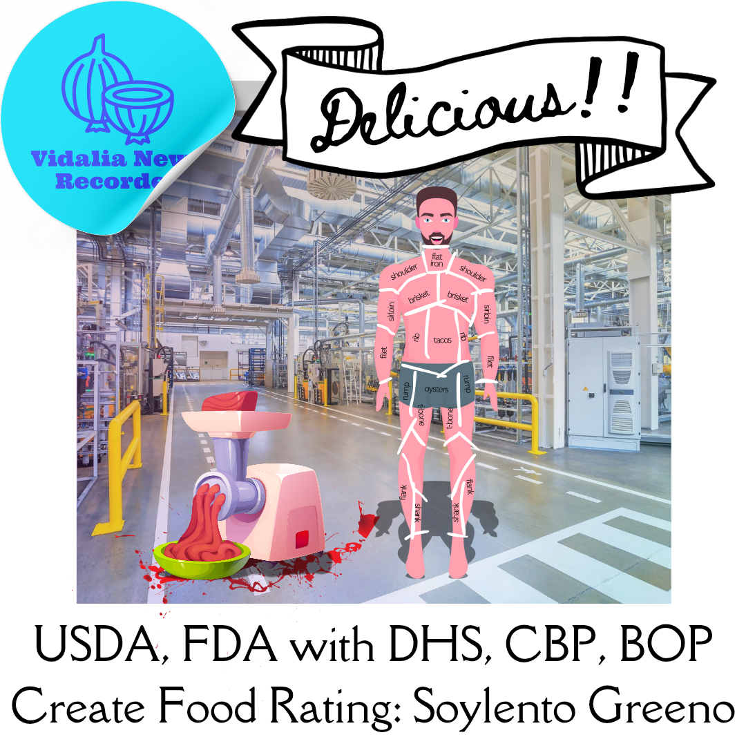 USDA, FDA with DHS, CBP, BOP Create Food Rating: Soylento Greeno