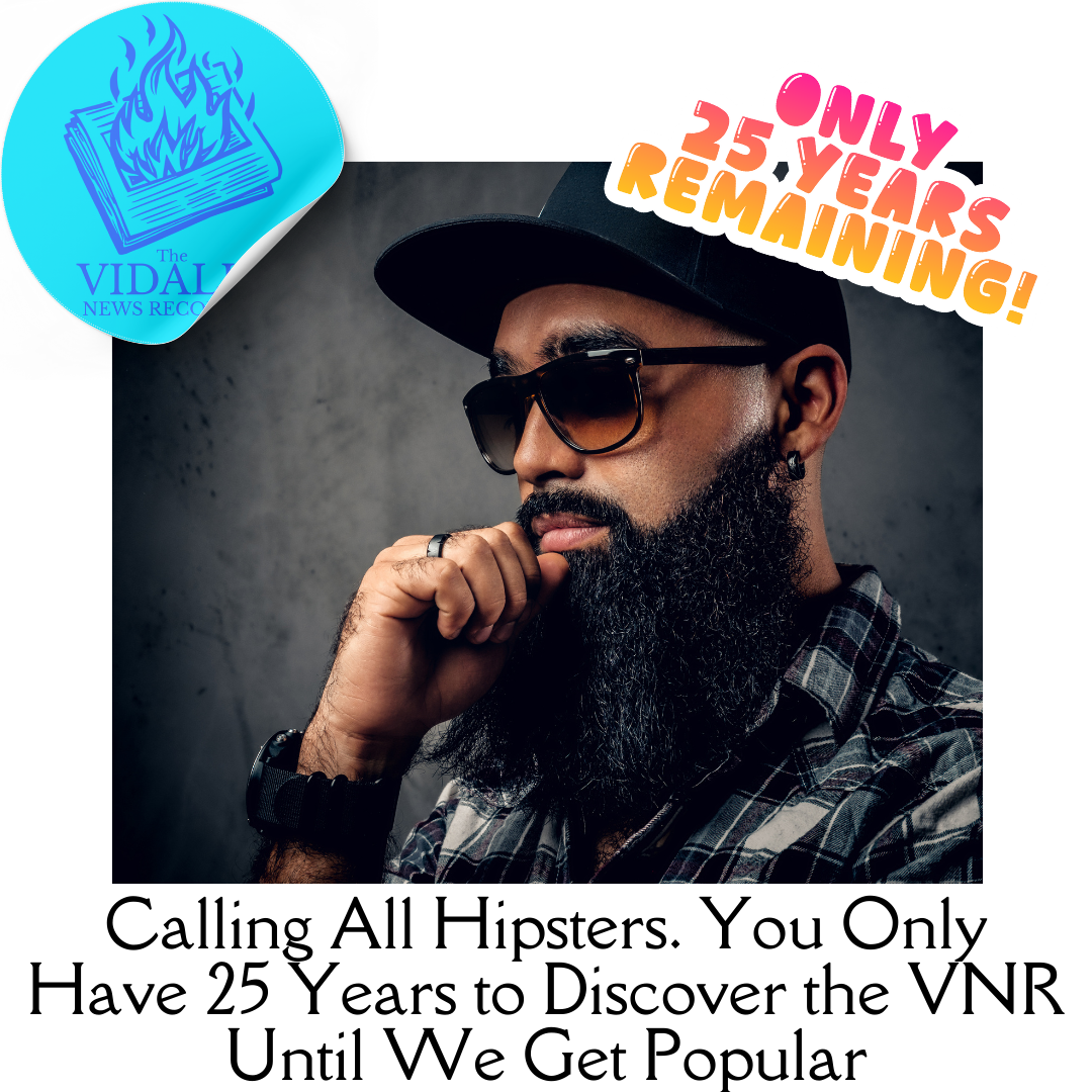 Calling All Hipsters. You Only Have 25 Years To Discover The VNR Until We Get Popular