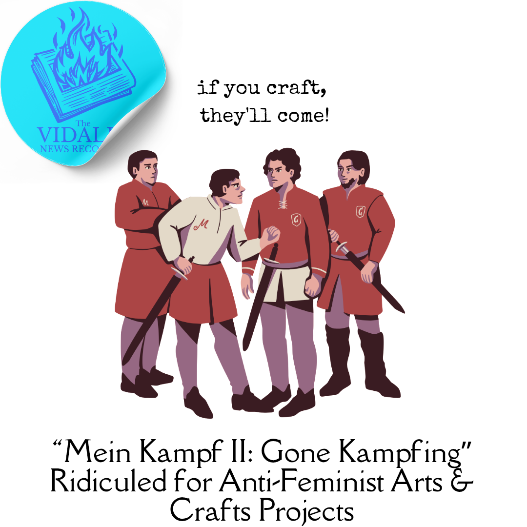 “Mein Kampf II: Gone Kampfing” Ridiculed for Anti-Feminist Arts & Crafts Projects