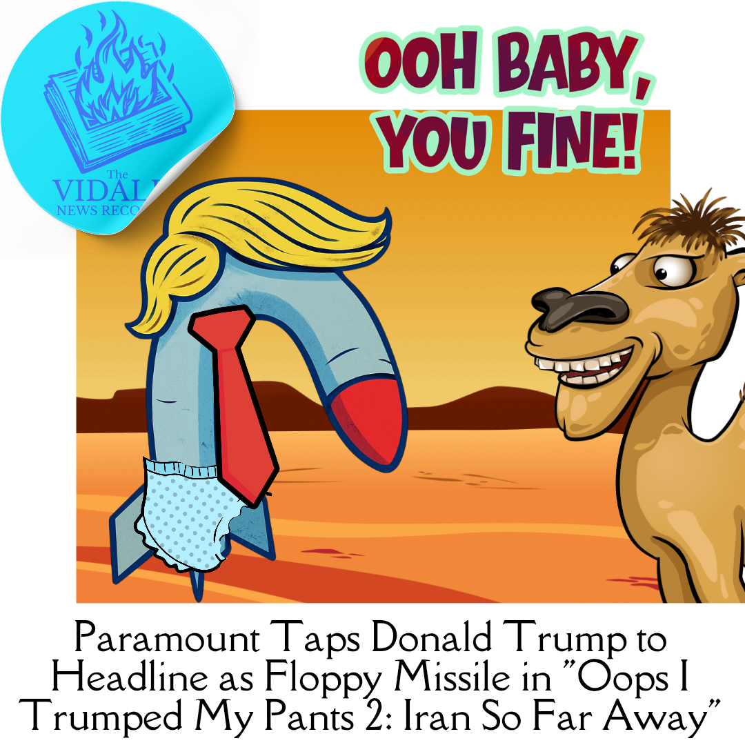 Paramount Taps Donald Trump to Headline as Floppy Missile in “Oops I Trumped My Pants 2: Iran So Far Away”