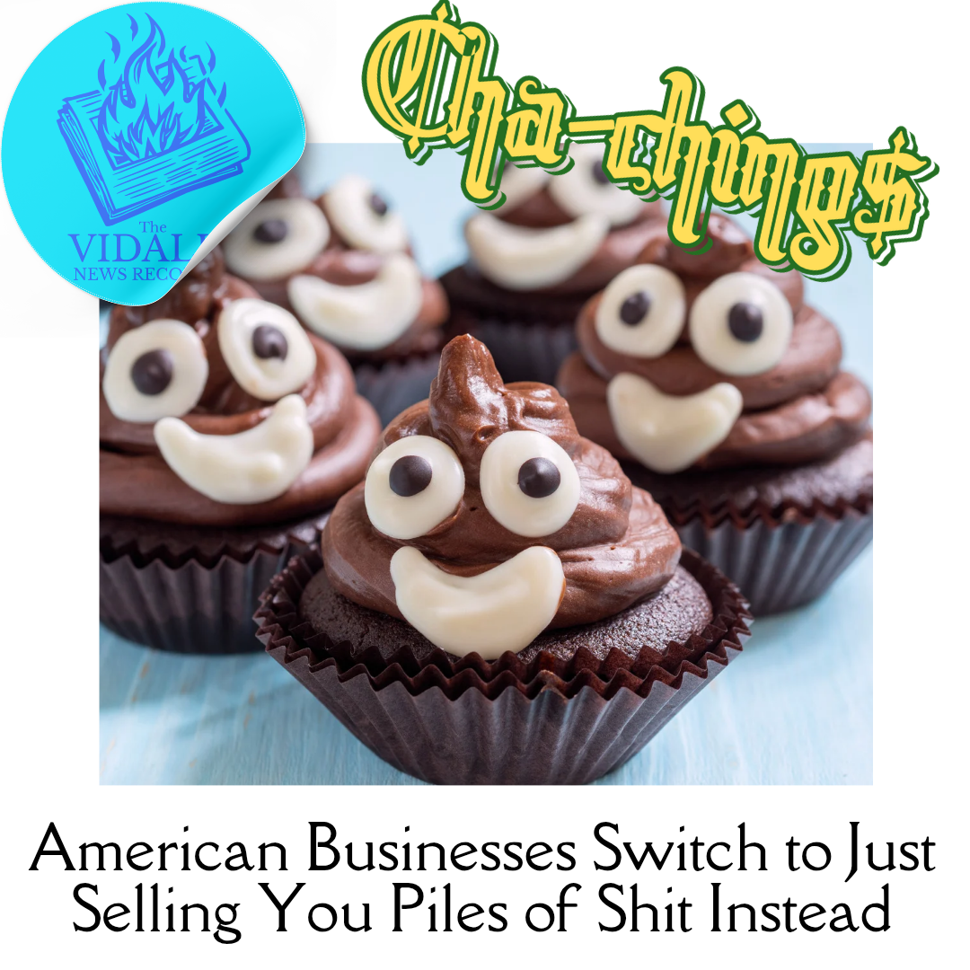 American Businesses Switch to Just Selling You Piles of Shit Instead