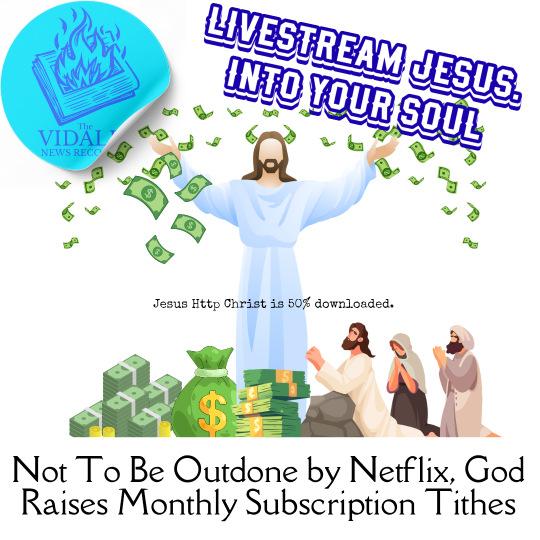 Not To Be Outdone by Netflix, God Raises Monthly Subscription Tithes